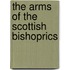 The Arms of the Scottish Bishoprics