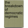 The Breakdown Of Democratic Regimes door Linz