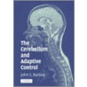 The Cerebellum and Adaptive Control by John Barlow