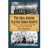 The Coal Barons Played Cuban Giants by Paul Browne