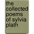 The Collected Poems of Sylvia Plath