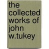 The Collected Works of John W.Tukey door John W. Tukey