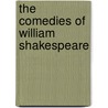 The Comedies Of William Shakespeare by Shakespeare William Shakespeare
