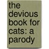 The Devious Book For Cats: A Parody