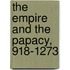 The Empire And The Papacy, 918-1273