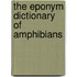 The Eponym Dictionary of Amphibians