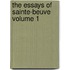 The Essays of Sainte-Beuve Volume 1