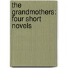 The Grandmothers: Four Short Novels by Doris May Lessing