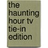 The Haunting Hour Tv Tie-in Edition