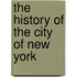 The History of the City of New York