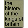 The History of the Kings of Britain door Michael D. Reeve
