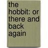 The Hobbit: Or There and Back Again door J.R. R. Tolkien