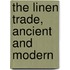 The Linen Trade, Ancient and Modern