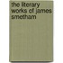 The Literary Works of James Smetham