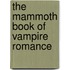 The Mammoth Book Of Vampire Romance