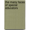 The Many Faces of Special Educators door Mary McGrath