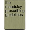 The Maudsley Prescribing Guidelines door David A. Taylor