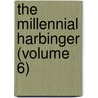 The Millennial Harbinger (Volume 6) by William Kimbrough Pendleton