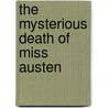 The Mysterious Death of Miss Austen door Lindsay Jayne Ashford