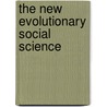 The New Evolutionary Social Science door Peter Meyer