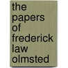 The Papers of Frederick Law Olmsted door Frederick Law Olmstead