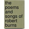 The Poems and Songs of Robert Burns by University Of London) Burns Robert (Goldsmith'S. College