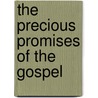 The Precious Promises of the Gospel door Joseph Alleine