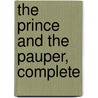 The Prince and the Pauper, Complete by Shirley Bogart