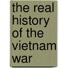 The Real History of the Vietnam War by Alan Axelrod