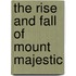 The Rise And Fall Of Mount Majestic