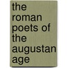 The Roman Poets of the Augustan Age by William Young Sellar