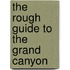 The Rough Guide to The Grand Canyon
