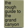 The Rough Guide to The Grand Canyon door Greg Ward