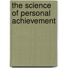 The Science Of Personal Achievement door Napoleon Hill