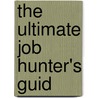The Ultimate Job Hunter's Guid door Susan D. Greene