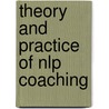 Theory And Practice Of Nlp Coaching door Bruce Grimley
