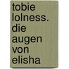 Tobie Lolness. Die Augen von Elisha door TimothéE. De Fombelle