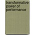 Transformative Power of Performance