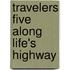 Travelers Five Along Life's Highway