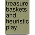 Treasure Baskets and Heuristic Play