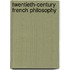 Twentieth-Century French Philosophy