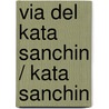 Via Del Kata Sanchin / Kata Sanchin door Kris Wilder