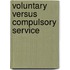 Voluntary Versus Compulsory Service