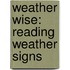 Weather Wise: Reading Weather Signs