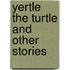 Yertle the Turtle and Other Stories