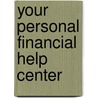 Your Personal Financial Help Center door Bruce Sankin