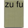 Zu Fu by Michael Koglin