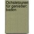 Öchsletouren für Genießer: Baden