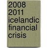 2008 2011 Icelandic Financial Crisis door Ronald Cohn