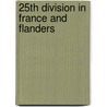 25th Division in France and Flanders door M. Kincaid-Smith